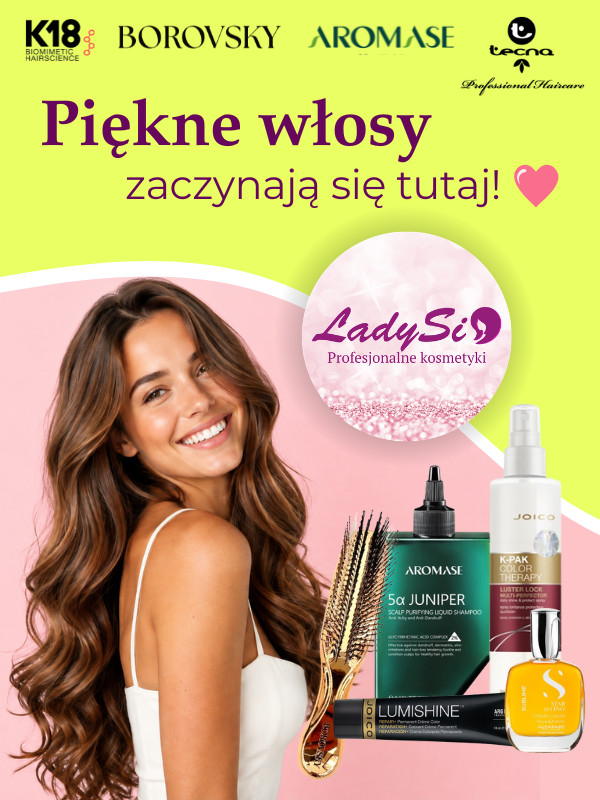 Piękne włosy zaczynają się tutaj! LadySi.com.pl